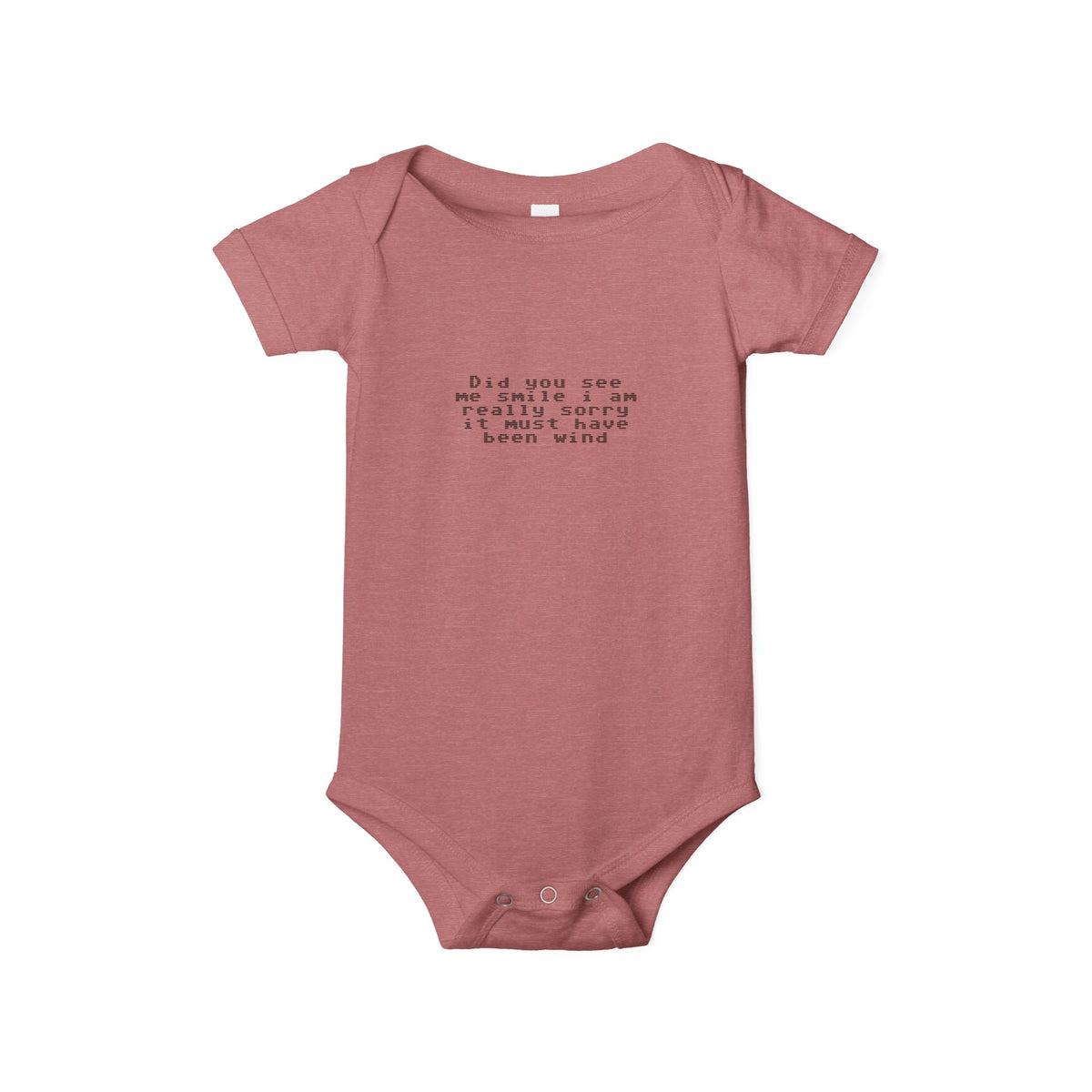 EST 2026 Infant Onesie — "Did You See Me Smile? I Am Really Sorry, It Must Have Been Wind"