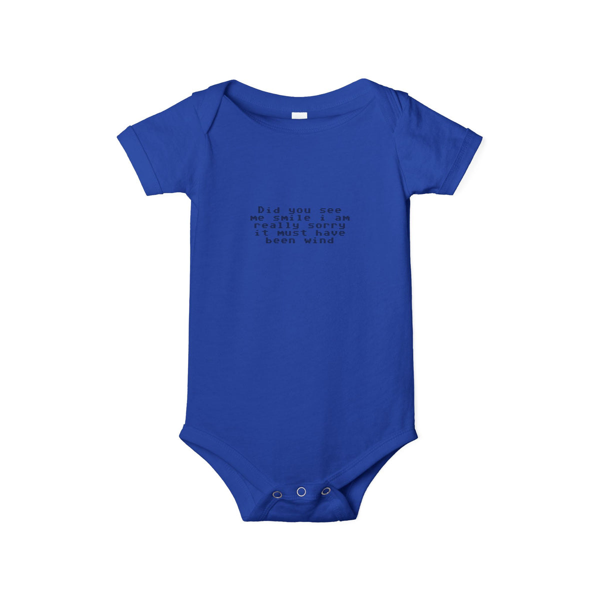EST 2026 Infant Onesie — "Did You See Me Smile? I Am Really Sorry, It Must Have Been Wind"