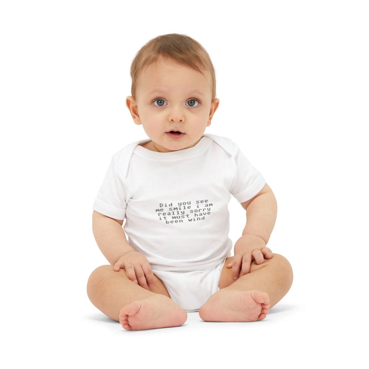 EST 2026 Infant Onesie — "Did You See Me Smile? I Am Really Sorry, It Must Have Been Wind"