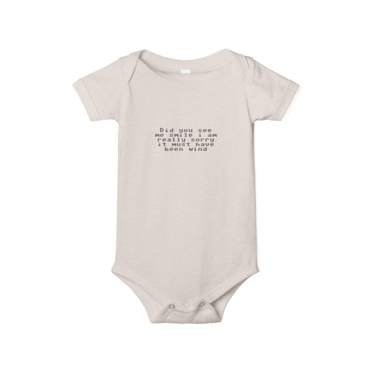 EST 2026 Infant Onesie — "Did You See Me Smile? I Am Really Sorry, It Must Have Been Wind"