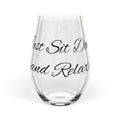 Stemless Wine Glass — 'Just Sit Down and Relax' | Gift Glassware