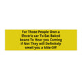 EST 2026 Funny Bumper Sticker — "Electric Car? Eat Baked Beans. They'll Hear You Coming!" Vinyl Car Decal