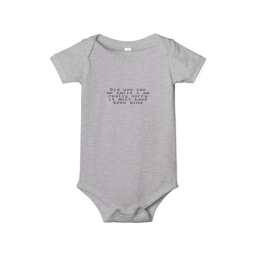EST 2026 Infant Onesie — "Did You See Me Smile? I Am Really Sorry, It Must Have Been Wind"