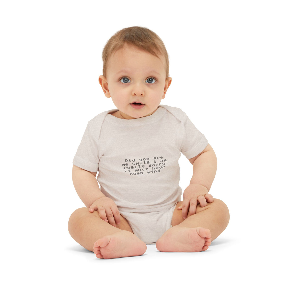 EST 2026 Infant Onesie — "Did You See Me Smile? I Am Really Sorry, It Must Have Been Wind"